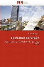 La Cr ation de l''urbain