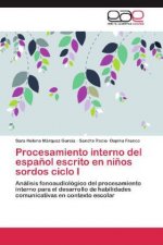 Procesamiento interno del español escrito en niños sordos ciclo I