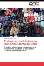 Trabajo en los Limites de las Ferias Libres de Chile