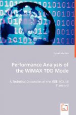 Performance Analysis of the WiMAX TDD Mode