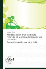 Modelisation d'Un Vehicule Hybride Et La Degradation de Ses Batteries