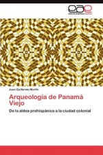 Arqueologia de Panama Viejo