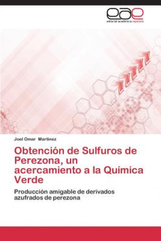 Obtencion de Sulfuros de Perezona, un acercamiento a la Quimica Verde