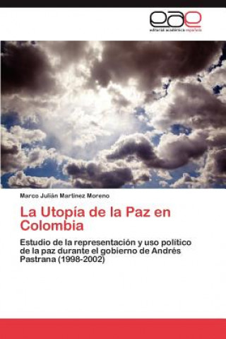 Utopia de La Paz En Colombia