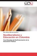 Neoliberalismo y Educacion en Colombia