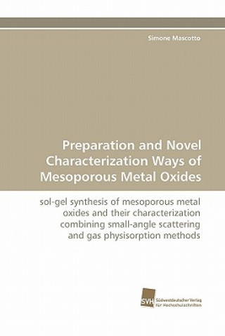 Preparation and Novel Characterization Ways of Mesoporous Metal Oxides