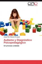 Autismo y Diagnostico Psicopedagogico