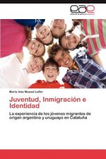 Juventud, Inmigracion E Identidad