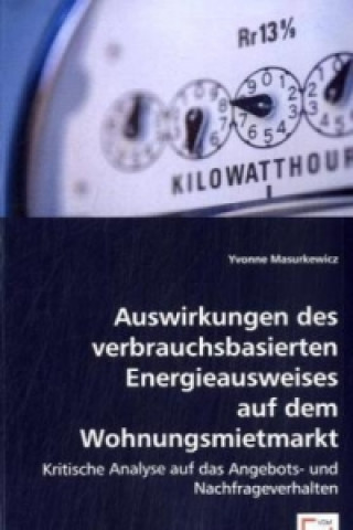 Auswirkungen des verbrauchsbasierten Energieausweises auf dem Wohnungsmietmarkt