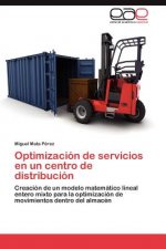 Optimizacion de Servicios En Un Centro de Distribucion