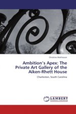 Ambition's Apex: The Private Art Gallery of the Aiken-Rhett House