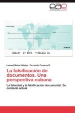 Falsificacion de Documentos. Una Perspectiva Cubana