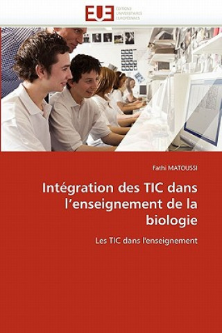 Integration des tic dans l enseignement de la biologie