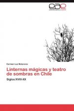 Linternas Magicas y Teatro de Sombras En Chile