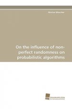 On the Influence of Non-Perfect Randomness on Probabilistic Algorithms