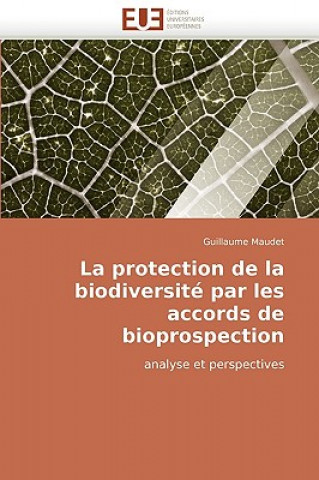 Protection de la Biodiversit  Par Les Accords de Bioprospection