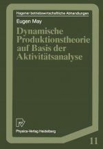 Dynamische Produktionstheorie auf Basis der Aktivitatsanalyse