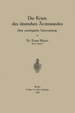 Die Krisis Des Deutschen AErztestandes