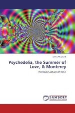 Psychedelia, the Summer of Love, & Monterey