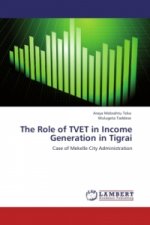 The Role of TVET in Income Generation in Tigrai