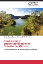 Ecoturismo y sustentabilidad en el Sureste de Mexico