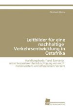 Leitbilder fur eine nachhaltige Verkehrsentwicklung in Ostafrika