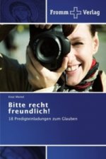 Bitte recht freundlich!