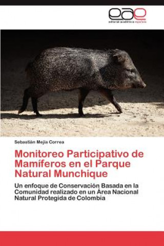 Monitoreo Participativo de Mamiferos en el Parque Natural Munchique