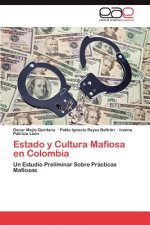 Estado y Cultura Mafiosa en Colombia
