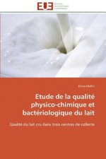 Etude de la qualite physico-chimique et bacteriologique du lait
