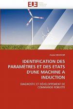Identification Des Param tres Et Des Etats d''une Machine a Induction