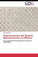 Determinantes del Salario Manufacturero en Mexico