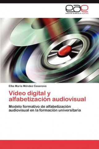 Video digital y alfabetizacion audiovisual