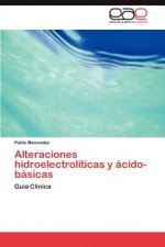 Alteraciones hidroelectroliticas y acido-basicas