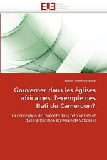 Gouverner Dans Les  glises Africaines, l'Exemple Des Beti Du Cameroun?