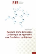 Rupture d'une Emulsion Cationique et Approche aux Emulsions de Bitume