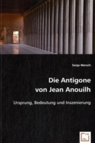 Die Antigone von Jean Anouilh