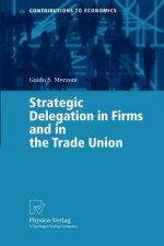 Strategic Delegation in Firms and in the Trade Union