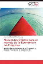 Nuevos horizontes para el manejo de la Economia y las Finanzas