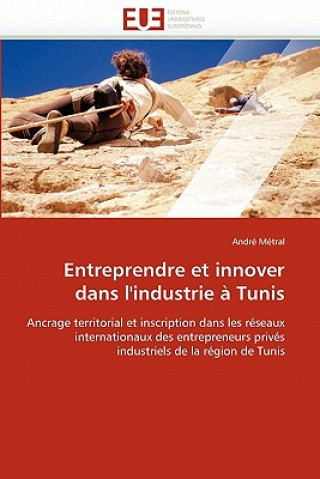 Entreprendre et innover dans l'industrie a Tunis