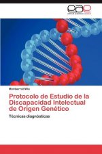 Protocolo de Estudio de La Discapacidad Intelectual de Origen Genetico