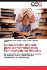 superacion docente para la ensenanza de la Farmacologia en Medicina
