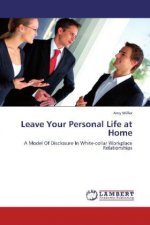 Leave Your Personal Life at Home