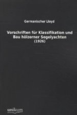 Vorschriften für Klassifikation und Bau von hölzernen Segelyachten (1926)