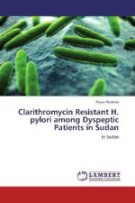Clarithromycin Resistant H. pylori among Dyspeptic Patients in Sudan