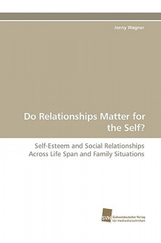 Do Relationships Matter for the Self?