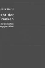 Das alte Recht der  Salischen Franken