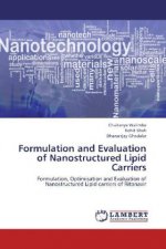 Formulation and Evaluation of Nanostructured Lipid Carriers