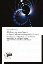 Régions de confiance et approximations quadratiques