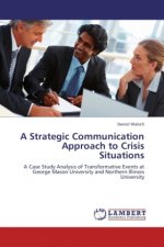 A Strategic Communication Approach to Crisis Situations